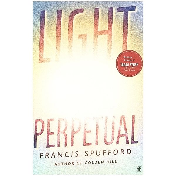 Light Perpetual, Francis Spufford