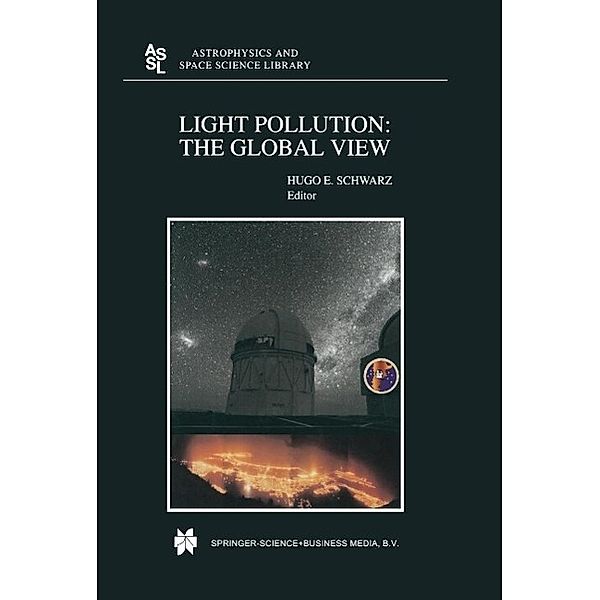 Light Pollution: The Global View / Astrophysics and Space Science Library Bd.284