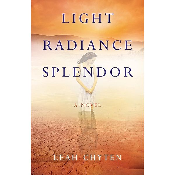 Light Radiance Splendor, Leah Chyten