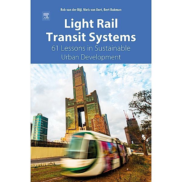 Light Rail Transit Systems, Rob van der Bijl, Niels van Oort, Bert Bukman