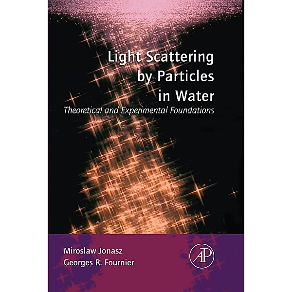 Light Scattering by Particles in Water, Miroslaw Jonasz, Georges Fournier