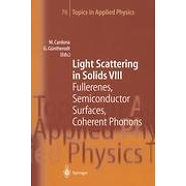 Light Scattering in Solids: Vol.8 Light Scattering in Solids VIII, M. Cardona, G. C. Cho, T. Dekorsy, N. Esser, W. Richter, H. Kurz, J. Menendez, J. B. Page, G. Güntherodt