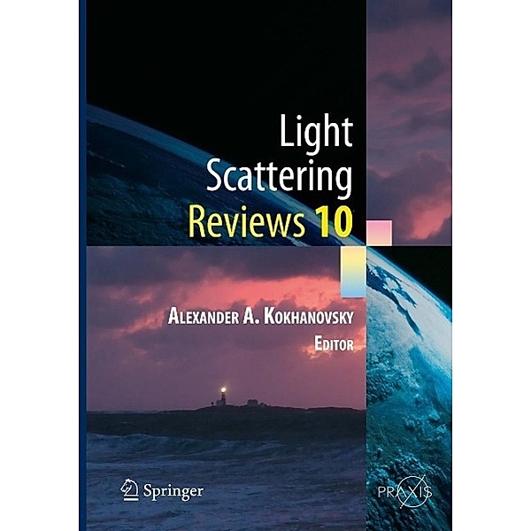 Light Scattering Reviews 10 / Springer Praxis Books, Alexander A. Kokhanovsky