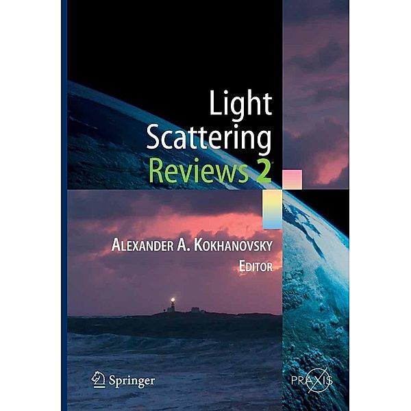 Light Scattering Reviews 2 / Springer Praxis Books, Alexander A. Kokhanovsky