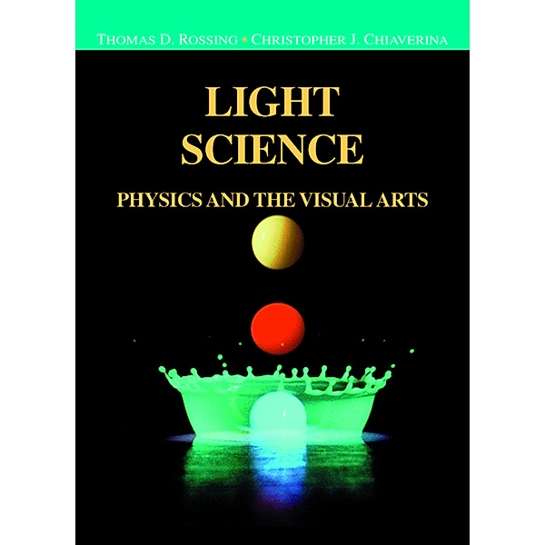 Light Science, Thomas D. Rossing, Christopher J. Chiaverina