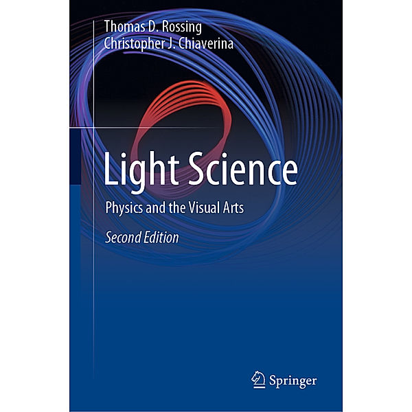 Light Science, Thomas D. Rossing, Christopher J. Chiaverina