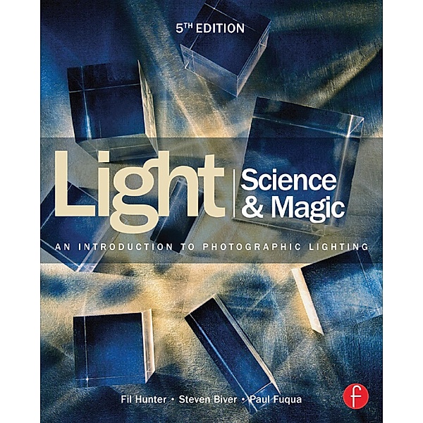 Light Science & Magic, Fil Hunter, Steven Biver, Paul Fuqua