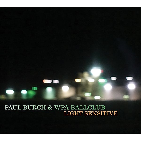 Light Sensitive, Paul Burch