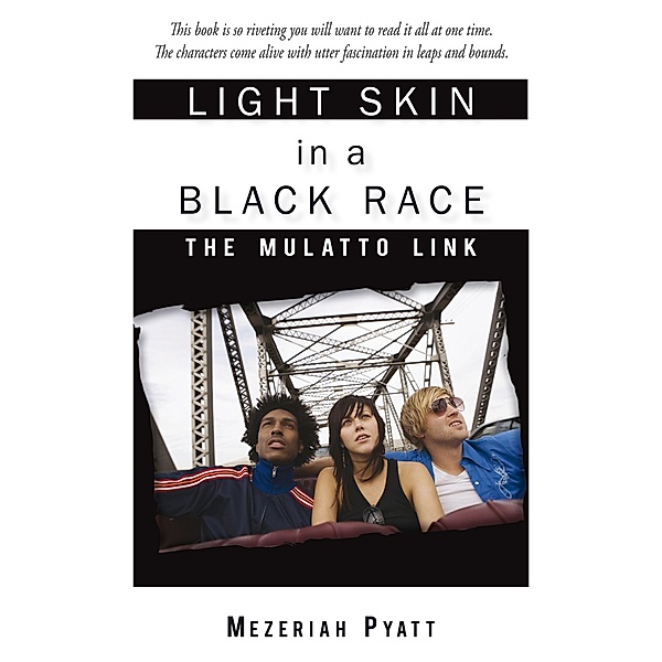 Light Skin in a Black Race, MEZERIAH Pyatt