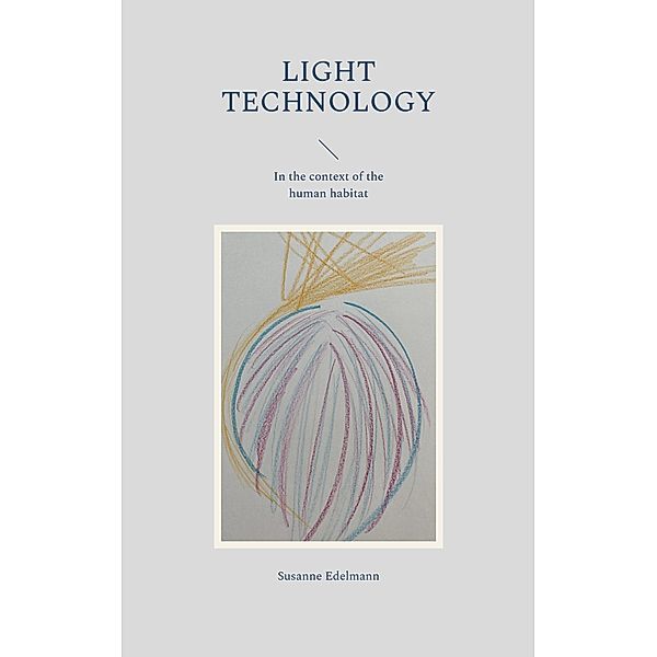 Light Technology / Light technology Bd.4, Susanne Edelmann