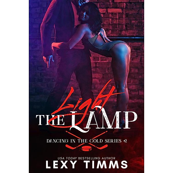 Light the Lamp (Dancing in the Cold Series, #2) / Dancing in the Cold Series, Lexy Timms
