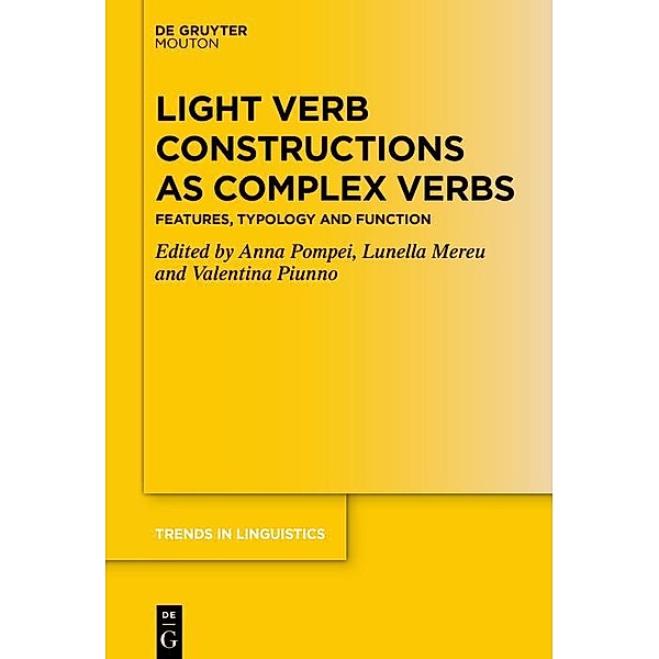 Light Verb Constructions as Complex Verbs / Trends in Linguistics. Studies and Monographs [TiLSM] Bd.364