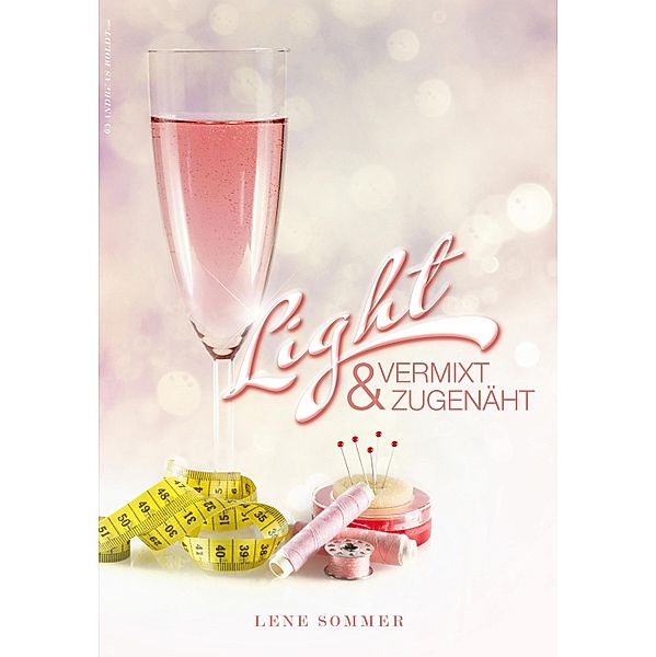 Light - vermixt & zugenäht, Lene Sommer