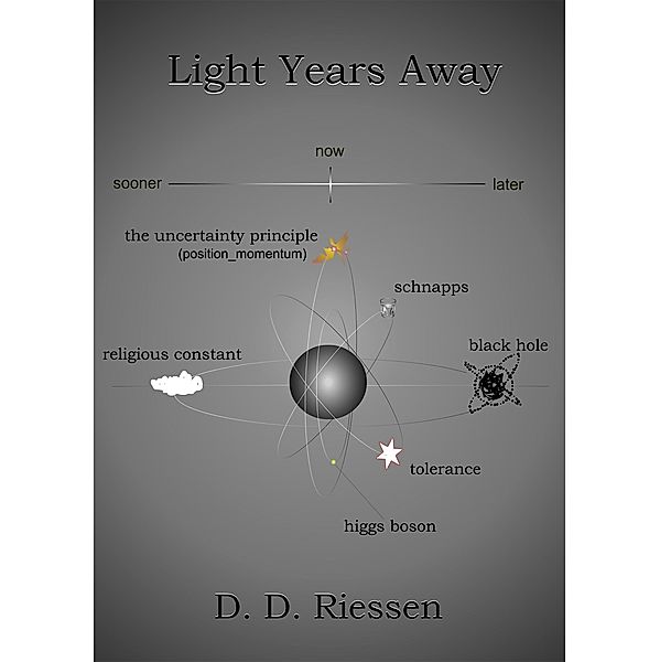 Light Years Away, D. D. Riessen