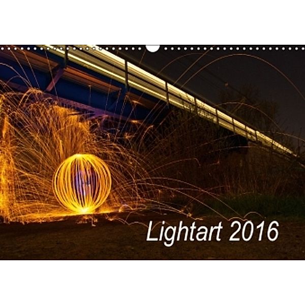 Lightart 2016 - Lichtkunstfotografie (Wandkalender 2016 DIN A3 quer), Timo Rehpenning