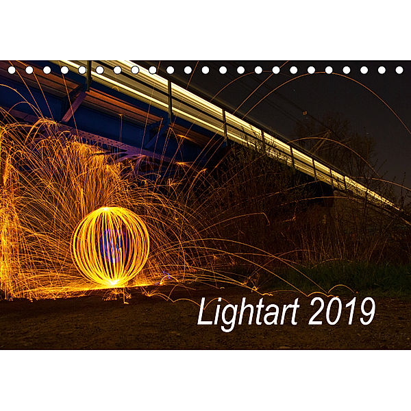 Lightart 2019 - Lichtkunstfotografie (Tischkalender 2019 DIN A5 quer), Timo Rehpenning
