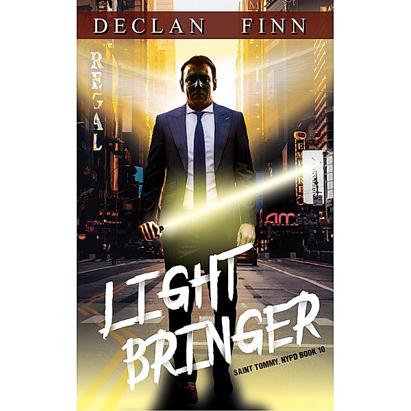 Lightbringer (St. Tommy, NYPD, #10) / St. Tommy, NYPD, Declan Finn