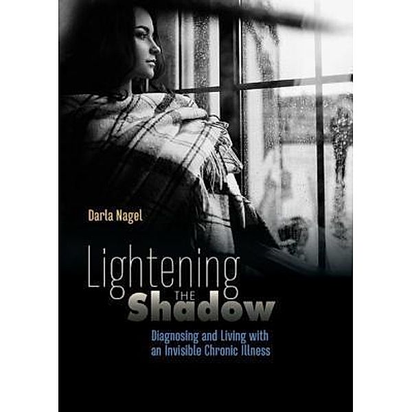 Lightening the Shadow, Darla Nagel