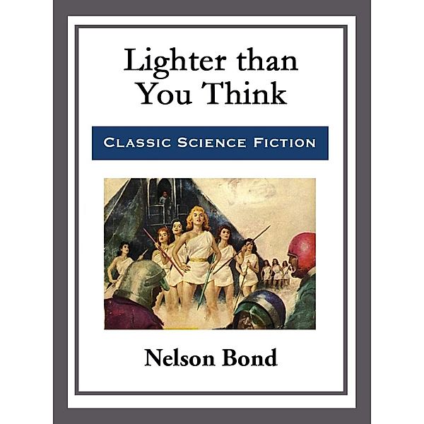 Lighter than You Think, Nelson Bond