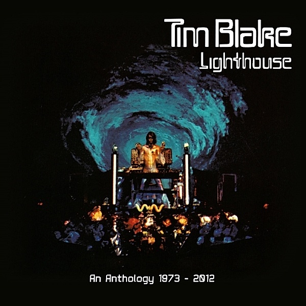 Lighthouse: An Anthology 1973-2012: 3cd/1dvd Remas, Tim Blake
