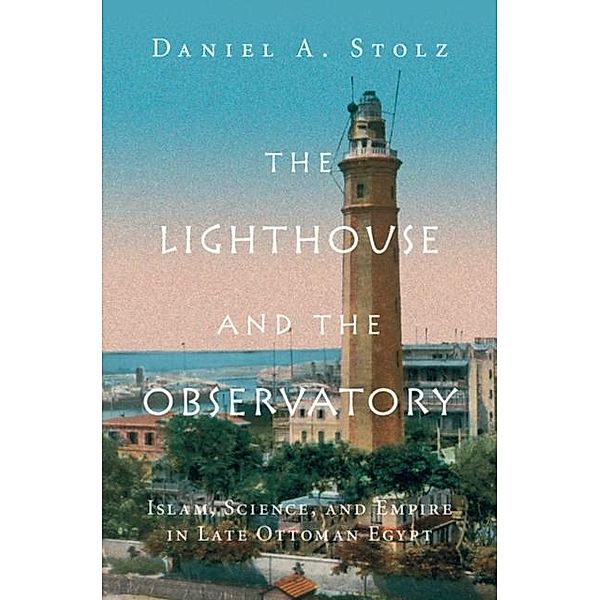 Lighthouse and the Observatory, Daniel A. Stolz