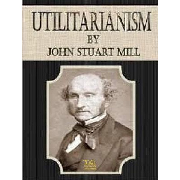 Lighthouse Books for Translation and Publishing: Utilitarianism, John Stuart Mill