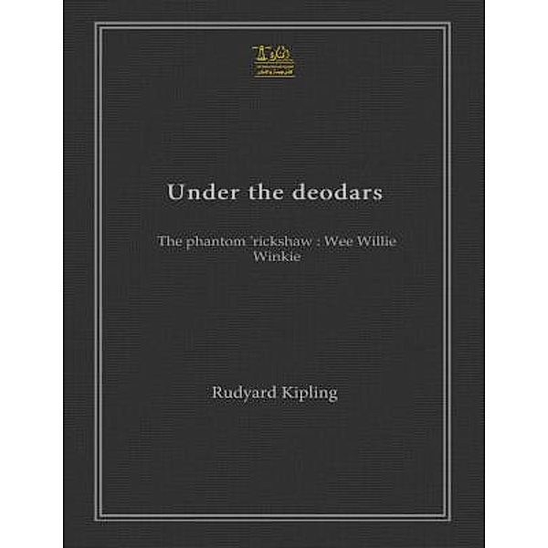 Lighthouse Books for Translation and Publishing: Under the Deodars, Rudyard Kipling