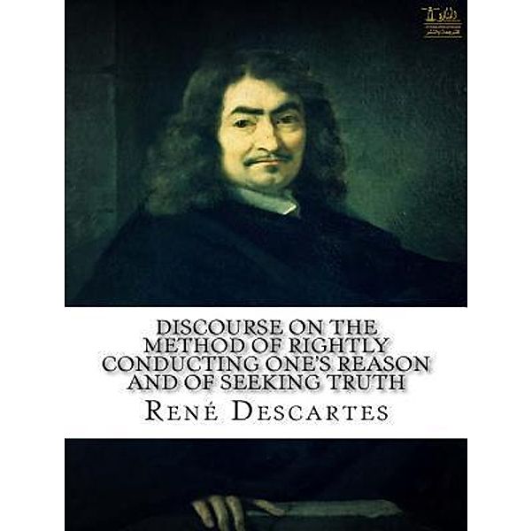 Lighthouse Books for Translation and Publishing: Discourse on the Method of Rightly Conducting One's Reason and of Seeking Truth, René Descartes