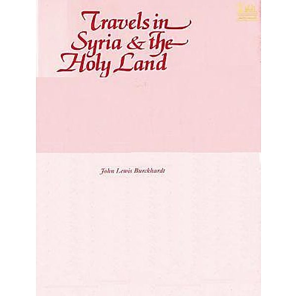 Lighthouse Books for Translation and Publishing: Travels in Syria and the Holy Land, John Lewis Burckhardt