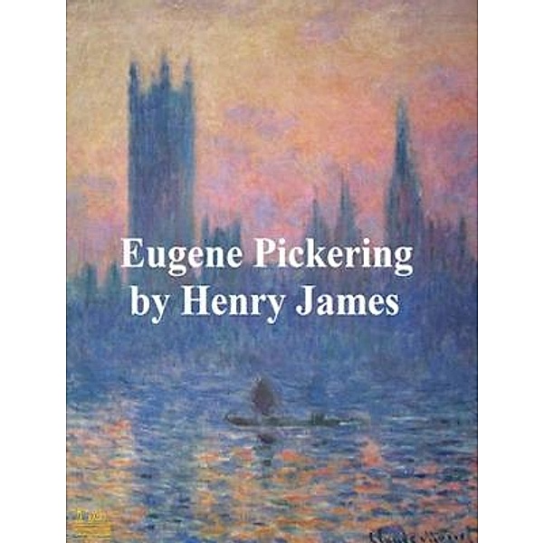 Lighthouse Books for Translation and Publishing: Eugene Pickering, Henry James