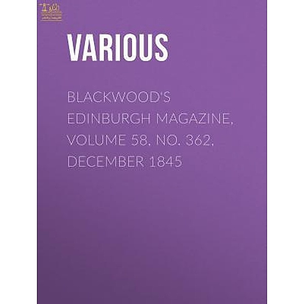 Lighthouse Books for Translation and Publishing: Blackwood's Edinburgh Magazine, Volume 64, No. 398, Various