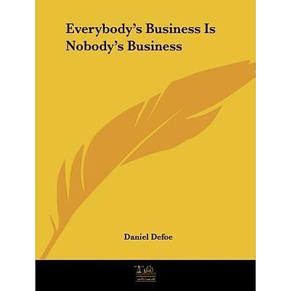 Lighthouse Books for Translation and Publishing: Everybody's Business is Nobody's Business, Daniel Defoe