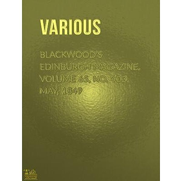 Lighthouse Books for Translation and Publishing: Blackwood's Edinburgh Magazine, Volume 64, No.394, August, 1848, Various