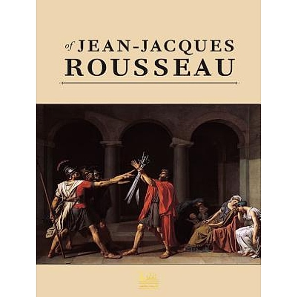 Lighthouse Books for Translation and Publishing: Discourse on the Arts and Sciences, Jean-Jacques Rousseau