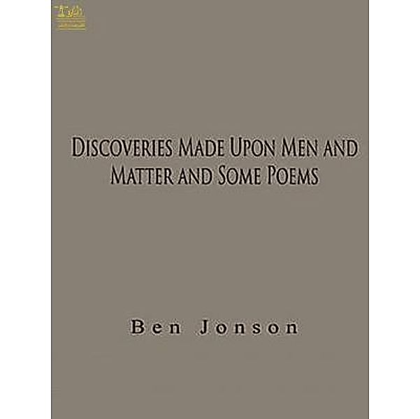 Lighthouse Books for Translation and Publishing: Discoveries Made Upon Men and Matter and Some Poems, Ben Jonson