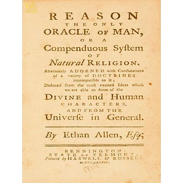 Lighthouse Books for Translation and Publishing: Reason, the Only Oracle of Man, Or, A Compendious System of Natural Religion, Ethan Allen