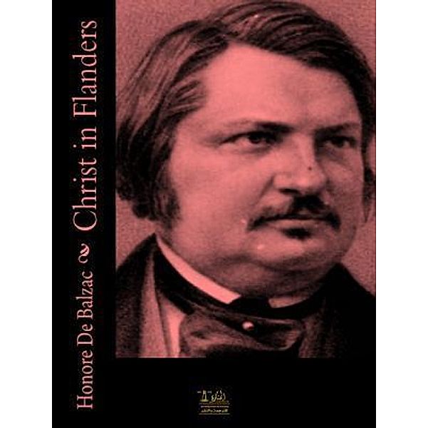 Lighthouse Books for Translation and Publishing: Christ in Flanders, Honoré de Balzac
