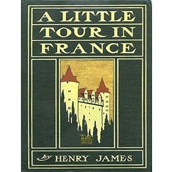 Lighthouse Books for Translation and Publishing: A Little Tour in France, Henry James