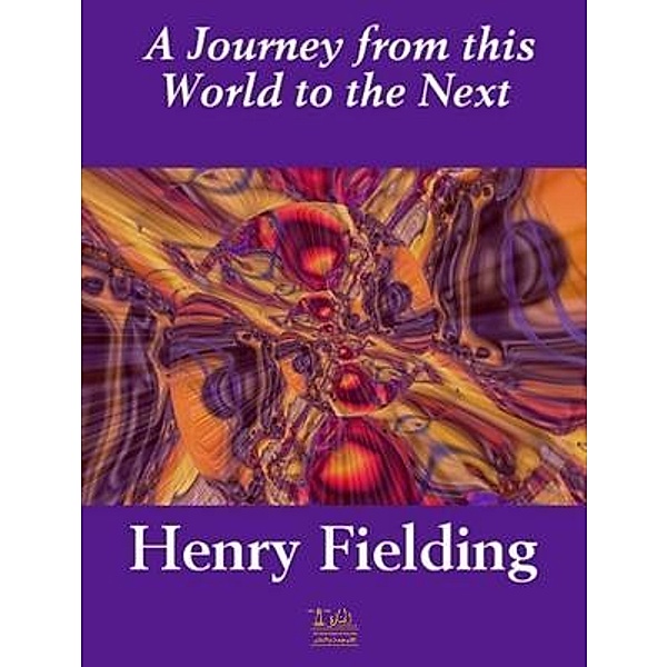 Lighthouse Books for Translation and Publishing: A journey from this world to the next, Henry Fielding