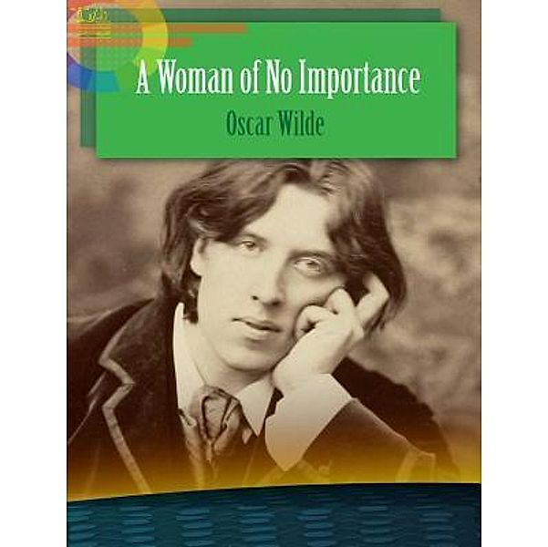 Lighthouse Books for Translation and Publishing: A Woman of No Importance, Oscar Wilde