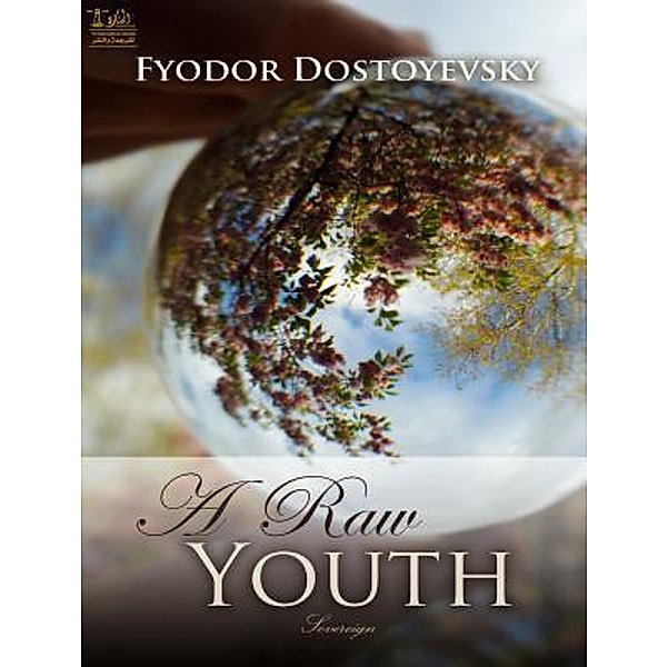 Lighthouse Books for Translation and Publishing: A Raw Youth, Fyodor Dostoyevsky