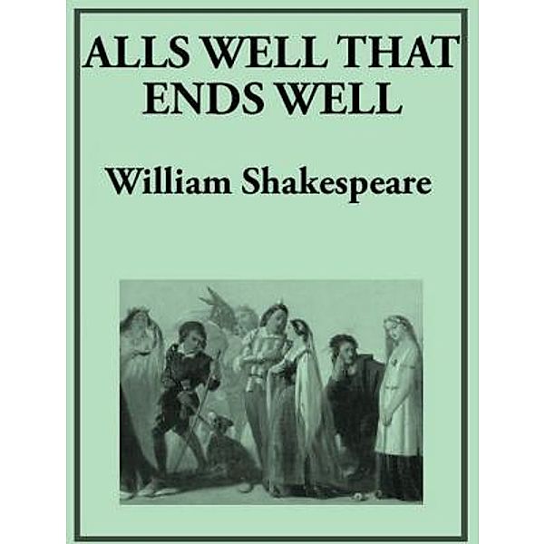 Lighthouse Books for Translation and Publishing: All's Well That Ends Well, William Shakespeare