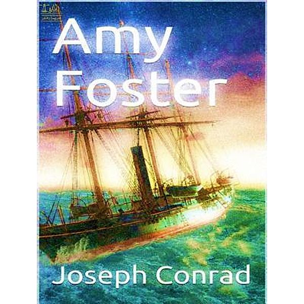 Lighthouse Books for Translation and Publishing: Amy Foster, Joseph Conrad