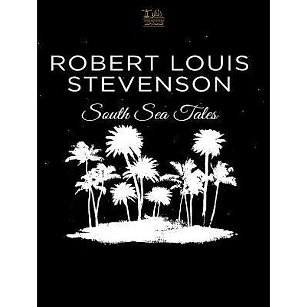 Lighthouse Books for Translation and Publishing: In the South Seas, Robert Louis Stevenson