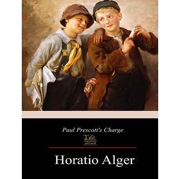 Lighthouse Books for Translation and Publishing: Paul Prescott's Charge, Horatio Alger