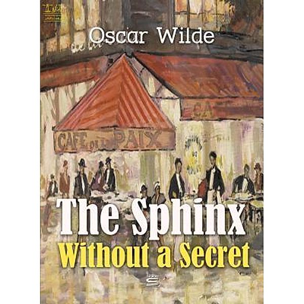 Lighthouse Books for Translation and Publishing: The Sphinx Without a Secret, Oscar Wilde
