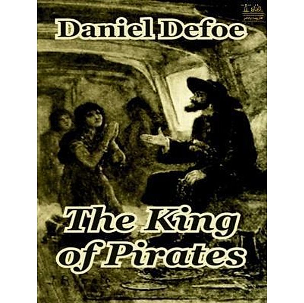 Lighthouse Books for Translation and Publishing: The King of Pirates, Daniel Defoe