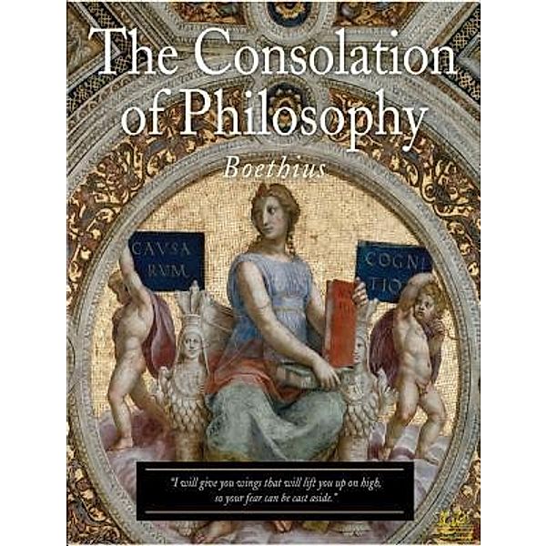 Lighthouse Books for Translation and Publishing: The Consolation of Philosophy of Boethius, Boethius