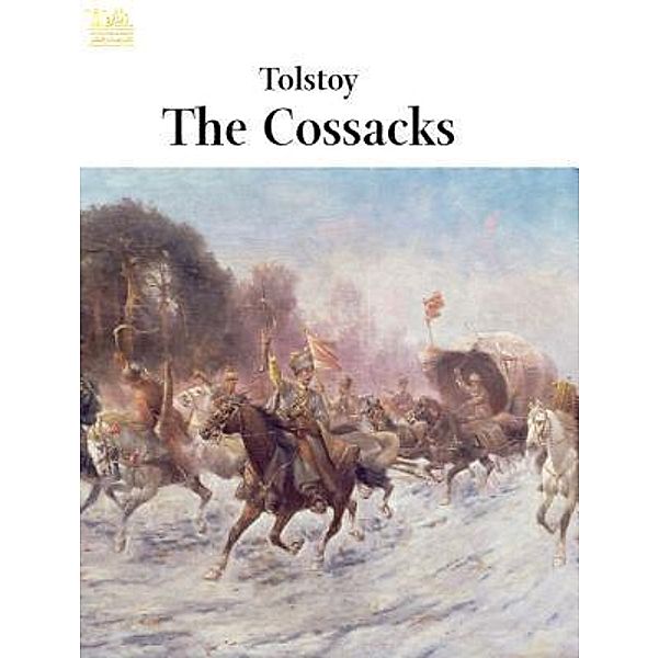 Lighthouse Books for Translation and Publishing: The Cossacks, Leo Tolstoy