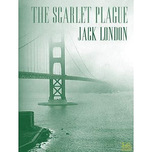 Lighthouse Books for Translation and Publishing: The Scarlet Plague, Jack London